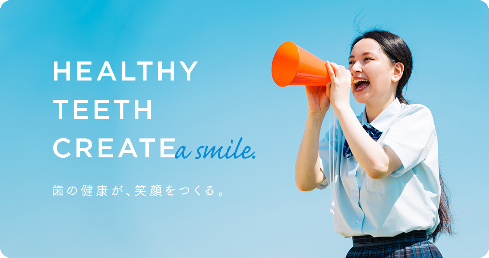 HEALTHY TEETH CREATE a smile.